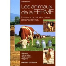 Les animaux de la ferme Yves Masiac De Vecchi