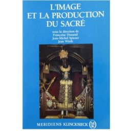 L'Image et la production du sacré : actes dunand, françoise Méridiens-Klincksieck
