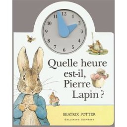 Quelle heure est-il, Pierre Lapin ? Beatrix Potter, Alex Vining Gallimard-Jeunesse