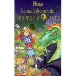 Nina. Vol. 3. La malédiction du serpent à plumes Moony Witcher Gründ