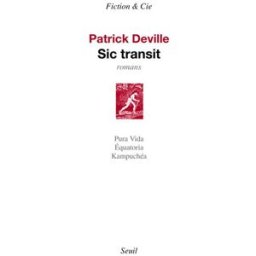 Sic transit : romans Patrick Deville Seuil