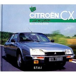 La Citroën CX de mon père Marc-Antoine Colin ETAI