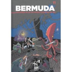 Bermuda : histoires plus ou moins courtes en BD. Vol. 11 collectif Expé Editions