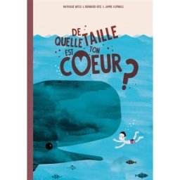 De quelle taille est ton coeur ? Nathalie Wyss, Bernard Utz, Jamie Aspinall Helvetiq