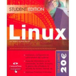 Linux, student édition Jack Tackett, Steven Burnett CampusPress
