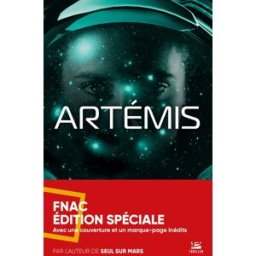 Artémis - Ed exclusive Fnac andy weir Bragelonne