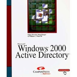 Windows 2000 Active Directory Edgar Brovick, Doug Hauger, William C. III Wade CampusPress