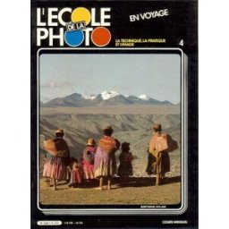 l'ecole de la photo n,4 - en voyage collectif editions atlas.