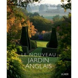 Le nouveau jardin anglais Tim Richardson Ulmer