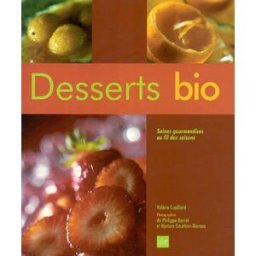 Desserts bio : saines gourmandises au fil des saisons Valérie Cupillard la Plage