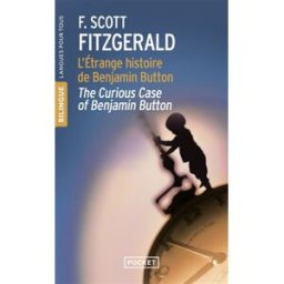 L'étrange histoire de Benjamin Button. The curious case of Benjamin Button Francis Scott Fitzgerald Pocket