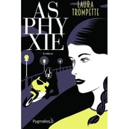 Asphyxie Laura Trompette Pygmalion