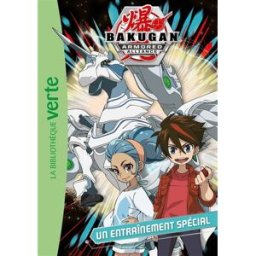 Bakugan armored alliance. Vol. 4. Un entraînement spécial Elisabeth Barféty Hachette Jeunesse