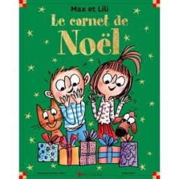 Max et Lili : le carnet de Noël Dominique de Saint-Mars, Serge Bloch Calligram