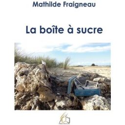 La boite à sucre Mathilde Fraigneau Plume libre