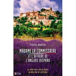 Madame la commissaire. Vol. 1. Madame la commissaire et l'affaire de l'Anglais disparu Pierre Martin City