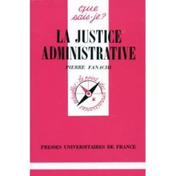 la justice administrative fanachi, pierre presses universitaires de france - puf