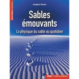 Sables émouvants : la physique du sable au quotidien Jacques Duran Belin