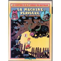 Les Aventures de Gil et Georges. Vol. 1. La Machine perplexe Marc Wasterlain Bayard