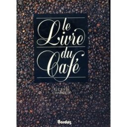 Le Livre du café Lucette Chabouis Bordas