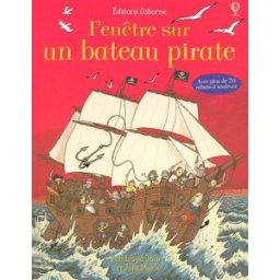 Fenêtre sur un bateau pirate Rob Lloyd Jones, Jörg Mühle Usborne
