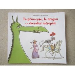 la princesse, le dragon et le chevalier intrépide l'ecole des loisirs