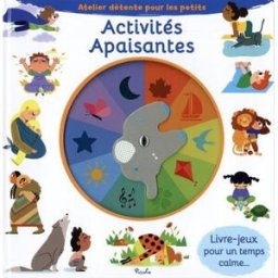 Activités apaisantes : livre-jeux pour un temps calme... : atelier détente pour les petits Beatrice Costamagna Piccolia