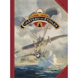 Le château des étoiles. Vol. 3. Les chevaliers de Mars Alex Alice Rue de Sèvres