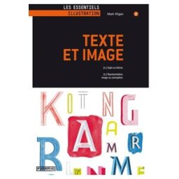 Texte et image : sujet ou thème, représentation, image ou conception Mark Wigan Pyramyd éditions