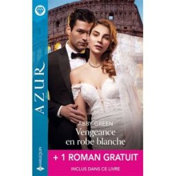 Vengeance en robe blanche Abby Green, Carole Mortimer Harlequin