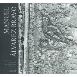 Manuel Alvarez Bravo : photopoésie alvarez bravo, manuel Actes Sud