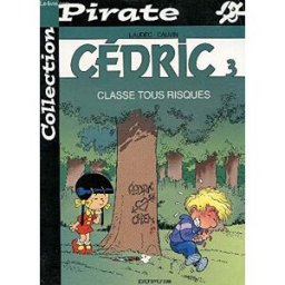 bd pirate : cédric, tome 3 : classes tous risques dupuis