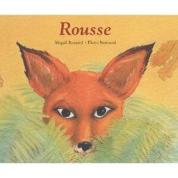 Rousse Pierre Bertrand, Magali Bonniol Ecole des loisirs