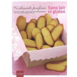 Vos desserts préférés sans lait ni gluten alice laffont la Plage