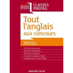 Tout l'anglais aux concours : classes prépas Eddy Chevalier, Mathias Degoute Armand Colin
