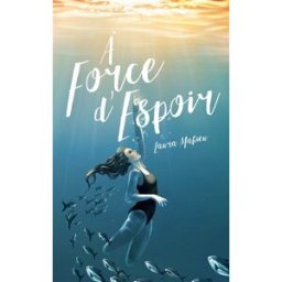 A force d'espoir Mahieu, Laura Books on Demand