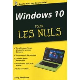 Windows 10 pour les nuls Andy Rathbone First interactive