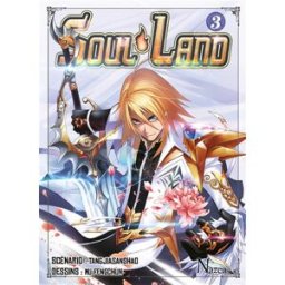 Soul Land. Vol. 3 Jiasanshao Tang, Fengchun Mu Nazca éditions