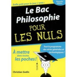 Le bac philosophie pour les nuls Christian Godin First Editions