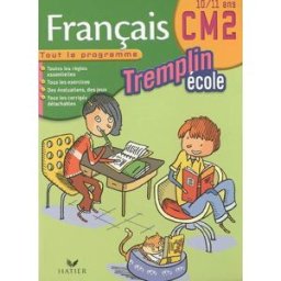 Français CM2, 10-11 ans : tout le programme Jean-Michel Weber Hatier