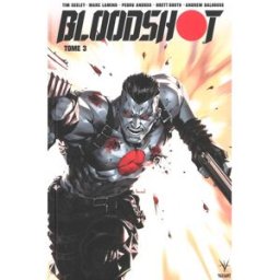 Bloodshot. Vol. 3 Tim Seeley, Benny Potter Bliss éditions