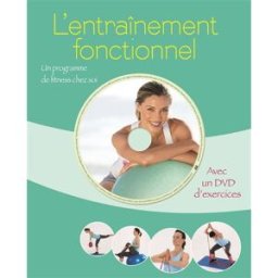 L'entraînement fonctionnel : un programme de fitness chez soi Susann Hempel NGV