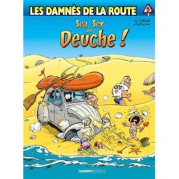 Les damnés de la route. Vol. 5. Sea, sex and deuche ! Achdé, Rodrigue Bamboo