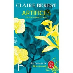 Artifices. Diabolo-latex Claire Berest Le Livre de poche