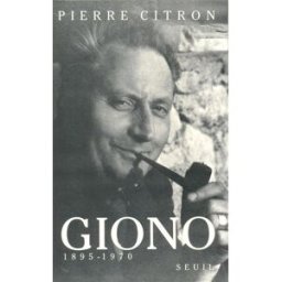 Giono : 1895-1970 Pierre Citron Seuil