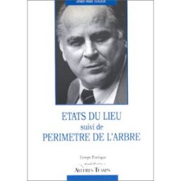 Etats du lieu, suivi dePérimètre de l'arbre jean-max tixier Autres Temps