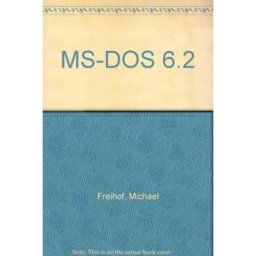 MS-DOS 6.2 Michael Freihof, Ingrid M. Kürten Micro application