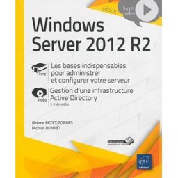 Windows server 2012 R2 Jérôme Bezet-Torres, Nicolas Bonnet ENI