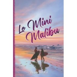 Le Mini Malibu Alliot, Angèle Independently published