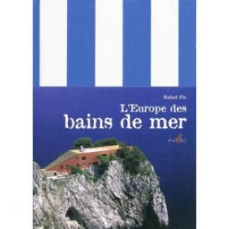 L'Europe des bains de mer Rafael Pic N. Chaudun